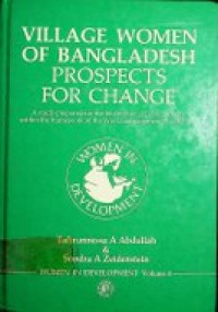 VILLAGE WOMEN OF BANGLADESH PROSPECTS FOR CHANGE