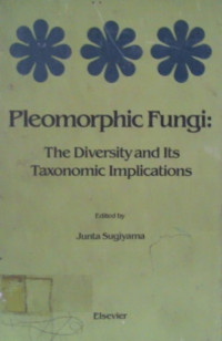 Pleomorphic Fungi: The Diversity and its Taxonomic Implications