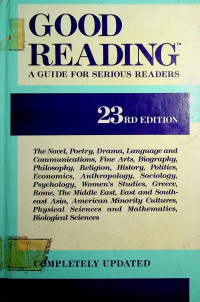 GOOD READING: A GUIDE FOR SERIOUS READERS, 23RD EDITION