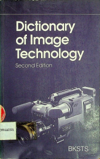 BKSTS Dictionary of Image Technology, Second Edition