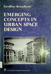 EMERGING CONCEPTS IN URBAN SPACE DESIGN