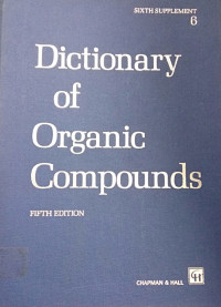 Dictionary of Organic Compounds FIFTH EDITION; SIXTH SUPPLEMENT