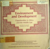 Environment and Development Opportunities in Africa and the Middle East; CONFERENCE SUMMARY September 25-27-1985