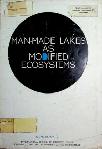 SCOPE REPORT 2, MAN-MADE LAKES AS MODIFIED ECOSYSTEMS
