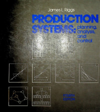 PRODUCTION SYSTEMS : planning, analysis, and control