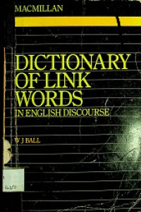 DICTIONARY OF LINK WORDS; IN ENGLISH DISCOURSE