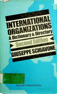 INTERNATIONAL ORGANIZATIONS ; A Dictionary & Director Second Edition