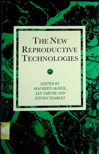 THE NEW REPRODUCTIVE TECHNOLOGIES