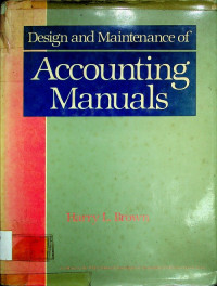 Design and Maintenance of; Accounting Manuals