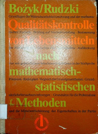 Qualitätskontrolle von Lebensmitteln nach mathematisch-statistischen Methoden. Mit 7 Bild. u. 94 Tabellen