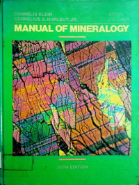MANUAL OF MINERALOGY, TWENTIETH EDITION