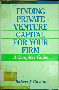 FINDING PRIVATE VENTURE CAPITAL FOR YOU FIRM: A Complete Guide