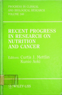 RECENT PROGRESS IN RESEARCH ON NUTRITION AND CANCER