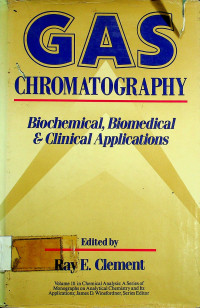 GAS CHROMATOGRAPHY: Biochemical, Biomedical & Clinical Applications