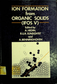 ION FORMATION from ORGANICS SOLIDS (IFOS V)