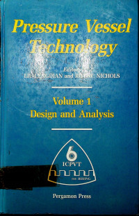 Pressure Vessel Technology: Design and Analysis, Volume 1