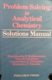Problem Solving in Analytical Chemistry; Solution Manual