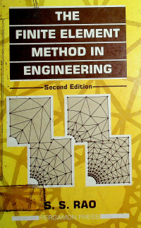 THE FINITE ELEMENT METHOD IN ENGINEERING Second Edition