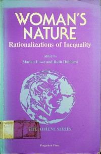 WOMAN'S NATURE: Rationalizations of Inequality