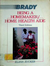 BEING A HOMEMAKER/HOME HEALTH AIDE, Third Edition