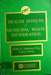 HEALTH EFFECTS of MUNICIPAL WASTE INCINERATION