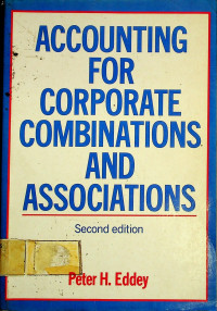 ACCOUNTING FOR CORPORATE COMBINATIONS AND ASSOCIATIONS, Second edition