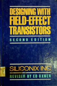 DESIGNING WITH FIELD-EFFECT TRANSISTORS , SECOND EDITION