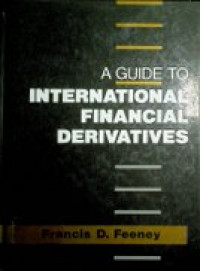 A GUIDE TO INTERNATIONAL FINANCIAL DERIVATIVES