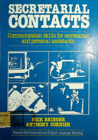 SECRETARIAL CONTACTS: Communication skills for secretaries and personal assistants