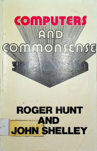 COMPUTERS AND COMMONSENSE, 3RD EDITION
