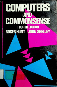 COMPUTERS AND COMMONSENSE FOURTH EDITION