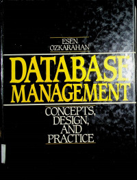DATABASE MANAGEMENT: CONCEPTS, DESIGN, AND PRACTICE