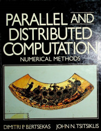 PARALLEL AND DISTRIBUTED COMPUTATION: NUMERICAL METHODS