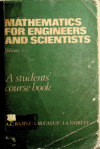 MATHEMATICS FOR ENGINEERS AND SCIENTISTS Volume 1