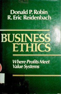 BUSINESS ETHICS: Where Profits Meet Value Systems