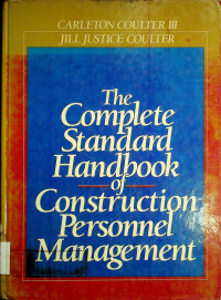 The Complete Standard Handbook of Construction Personnel Management