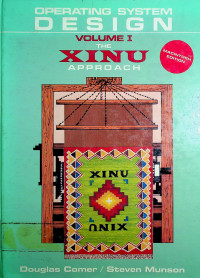 OPERATING SYSTEM DESIGN, VOLUME I THE XINU APPROACH, MACINTOSH EDITION