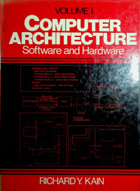 COMPUTER ARCHITECTURE: Software and Hardware VOLUME 1