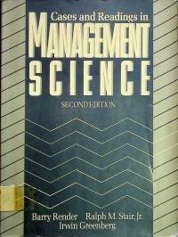 Cases and Readings in MANAGEMENT SCIENCE, SECOND EDITION