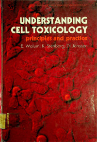 UNDERSTANDING CELL TOXICOLOGY: principles and practice