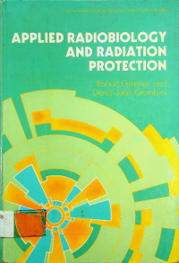 APPLIED RADIOBIOLOGY AND RADIATION PROTECTION