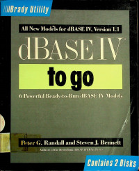 dBASE IV to go: 6 Powerful Ready-to-Run dBASE IV Models