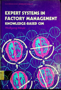 EXPERT SYSTEMS IN FACTORY MANAGEMENT KNOWLEDGE-BASED CIM