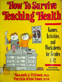 How To Survive Teaching Health: Games, Activities, and Worksheets for Grades 4-12