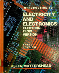 INTRODUCTION TO ELECTRICITY AND ELECTRONICS ELECTRON FLOW VERSION, THIRD EDITION