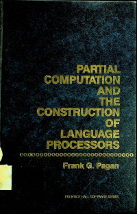 PARTIAL COMPUTATION AND THE CONSTRUCTION OF LANGUAGE PROCESSORS