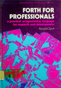 FORTH FOR PROFESSIONALS: a practical programming language for research and development