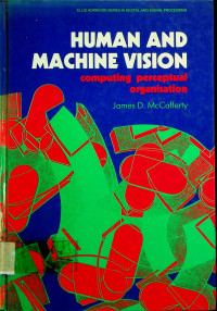HUMAN AND MACHINE VISION: computing perceptual organisation