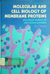 MOLECULAR AND CELL BIOLOGY OF MEMBRANE PROTEINS; Glycolipid Anchors of Cell-surface Proteins