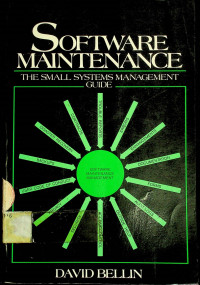 SOFTWARE MAINTENANCE; THE SMALL SYSTEMS MANAGEMENT GUIDE